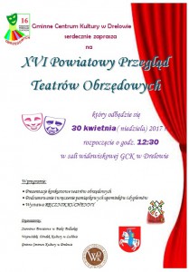 Zaproszenie XVI Powiatowy Przegląd Teatrów Obrzędowych w Drelowie